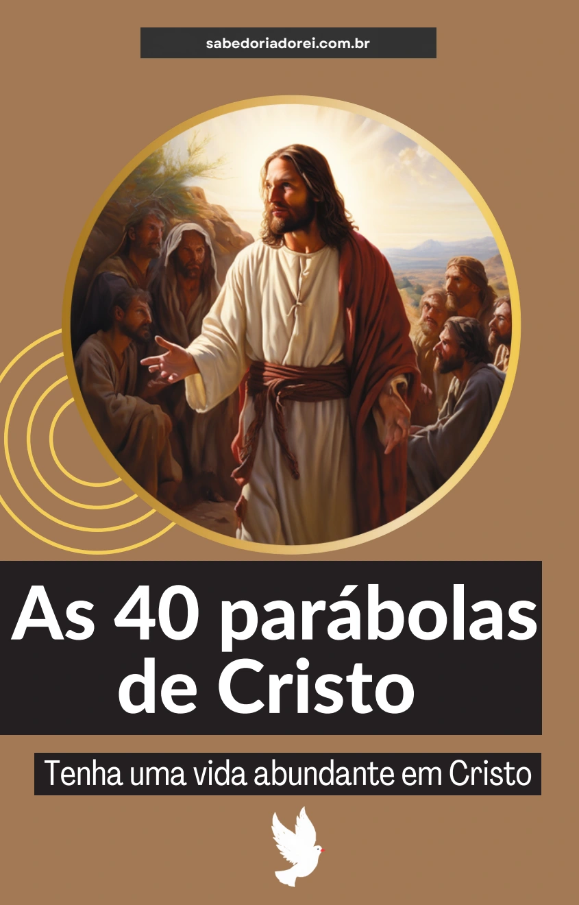 As 40 Parábolas de Cristo