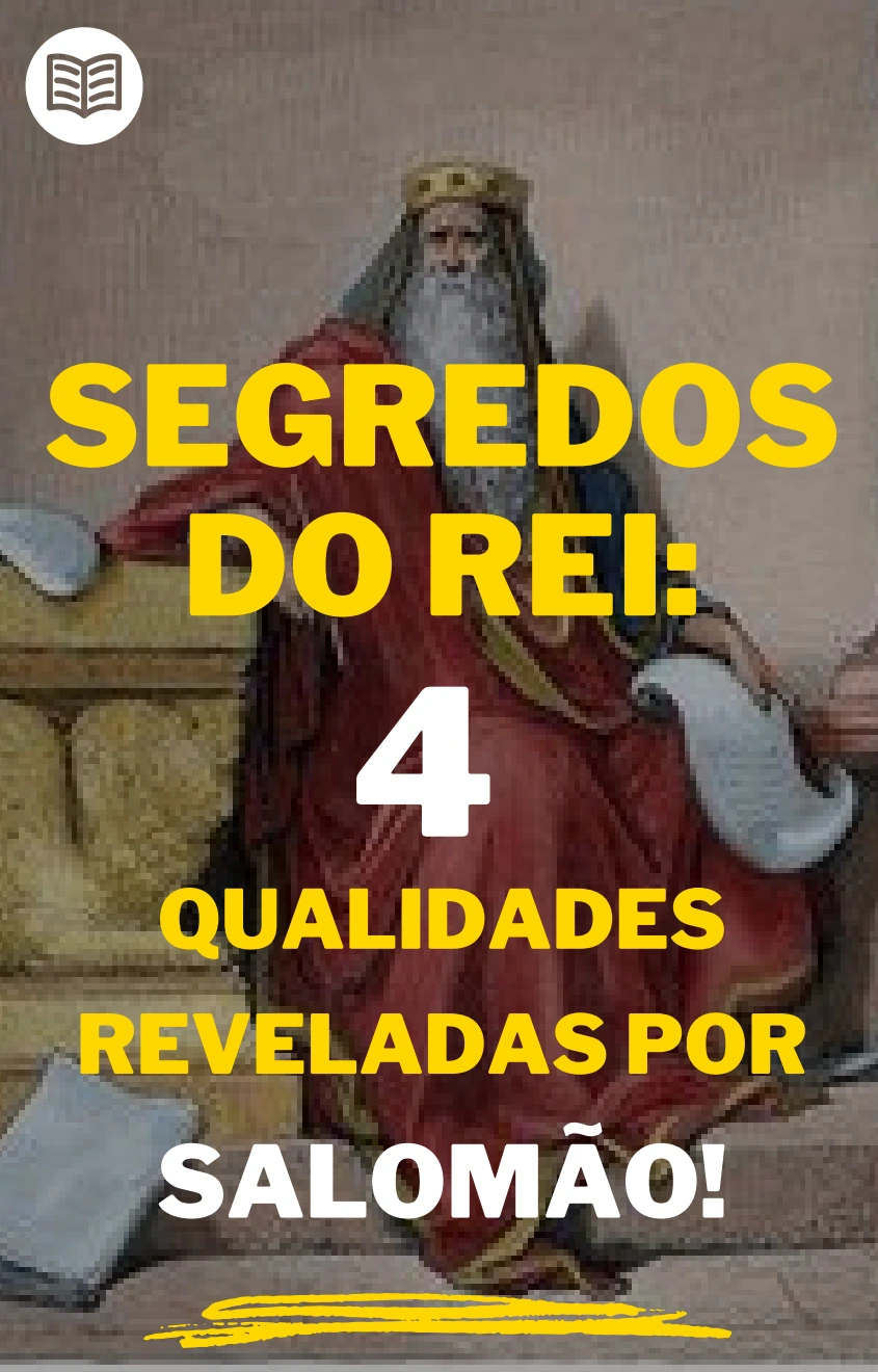 Capa do e-book Segredos do Rei: 4 Qualidades Reveladas por Salomão